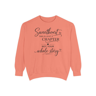 Sweetheart Just a Chapter Not Your Whole Story Inspirational Sweatshirt
