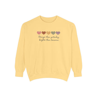Stronger Than Yesterday Brighter Than Tomorrow Motivational Affirmation Sweatshirt