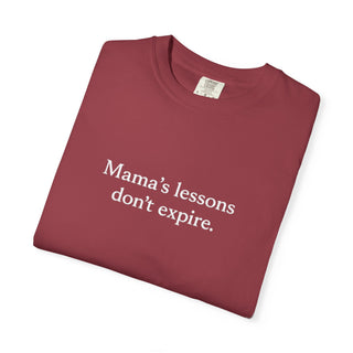 Mama’s Lessons Don’t Expire Shirt, Inspirational Mom Quote Tee