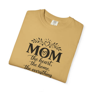 Mom T-Shirt – Heart Home Everything Quote Cute Gift for Mothers