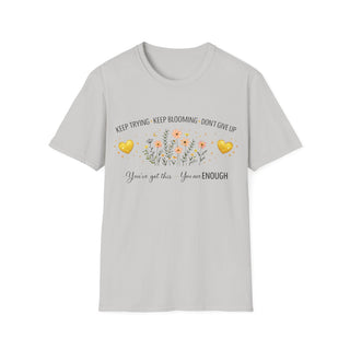 Keep Trying Keep Blooming Don’t Give Up Inspirational Floral T-Shirt Gift