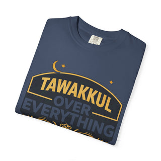 Tawakkul Over Everything Shirt, Islamic Faith Quote Graphic Tee