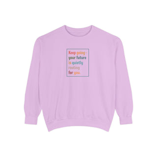 Keep Going Sweatshirt, Motivational Mental Health Affirmation Crewneck