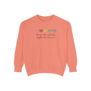 Stronger Than Yesterday Brighter Than Tomorrow Motivational Affirmation Sweatshirt