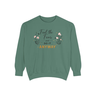 Feel the Fear Do It Anyway Inspirational Floral Sweatshirt Gift for Her