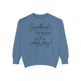 Sweetheart Just a Chapter Not Your Whole Story Inspirational Sweatshirt