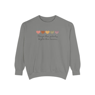 Stronger Than Yesterday Brighter Than Tomorrow Motivational Affirmation Sweatshirt