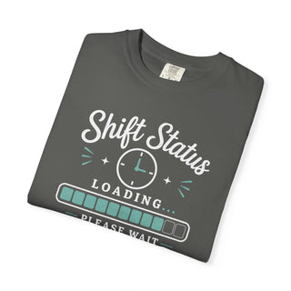 Shift Status Loading Nurse Shirt, Funny Healthcare Worker Graphic Tee