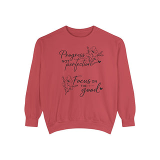 Progress Not Perfection Focus on the Good Inspirational Floral Sweatshirt Gift