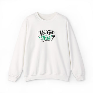 You Got This Sweatshirt, Motivational Mental Health Affirmation Crewneck