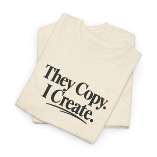 Entrepreneur Graphic Tee – Bold They Copy I Create Statement Shirt