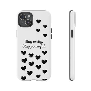 Stay Pretty Stay Powerful Phone Case, Cute Minimalist Heart Gift for Her