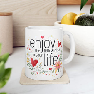 Enjoy the Little Things Ceramic Mug Inspirational Gift 11oz 15oz
