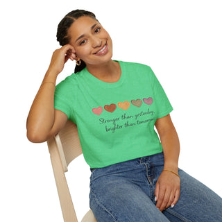 Stronger Than Yesterday, Brighter Than Tomorrow Motivational T-Shirt