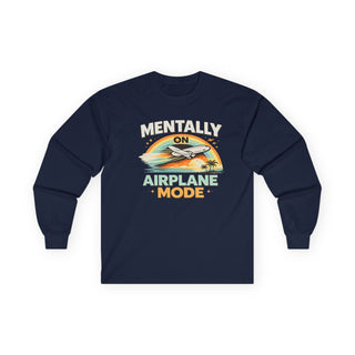 Mentally On Airplane Mode Long Sleeve Shirt – Funny Travel Graphic Tee, Vacation Mood Shirt, Airplane Lover Gift
