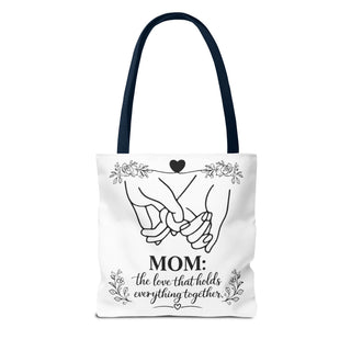 Mom: The Love That Holds Everything Together Tote Bag for Mom