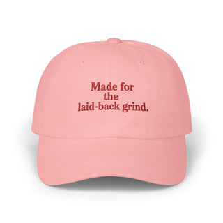 Made for the Laid-Back Grind Embroidered Cap – Classic Minimal Style