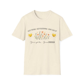 Keep Trying Keep Blooming Don’t Give Up Inspirational Floral T-Shirt Gift