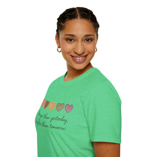 Stronger Than Yesterday, Brighter Than Tomorrow Motivational T-Shirt