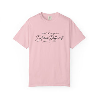 I Don’t Compete I Arrive Different Shirt, Motivational Quote Tee, Minimalist Mindset Graphic T-Shirt, Inspirational Apparel