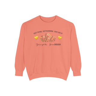 Keep Trying Keep Blooming Don’t Give Up Inspirational Floral Sweatshirt Gift