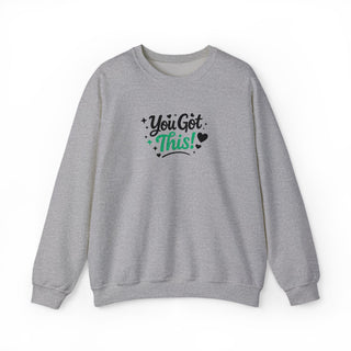 You Got This Sweatshirt, Motivational Mental Health Affirmation Crewneck