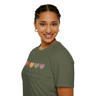 Stronger Than Yesterday, Brighter Than Tomorrow Motivational T-Shirt