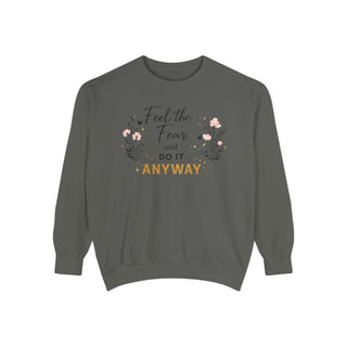 Feel the Fear Do It Anyway Inspirational Floral Sweatshirt Gift for Her