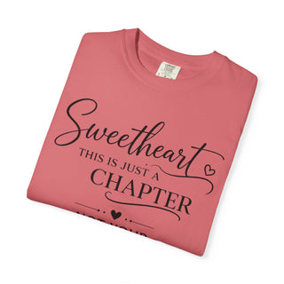 Sweetheart Just a Chapter Not Your Whole Story Inspirational T-Shirt