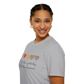Stronger Than Yesterday, Brighter Than Tomorrow Motivational T-Shirt