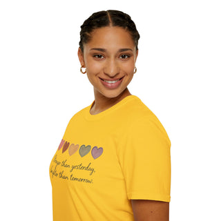 Stronger Than Yesterday, Brighter Than Tomorrow Motivational T-Shirt