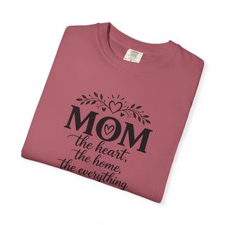 Mom T-Shirt – Heart Home Everything Quote Cute Gift for Mothers