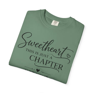 Sweetheart Just a Chapter Not Your Whole Story Inspirational T-Shirt