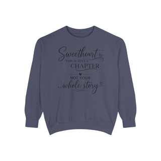 Sweetheart Just a Chapter Not Your Whole Story Inspirational Sweatshirt