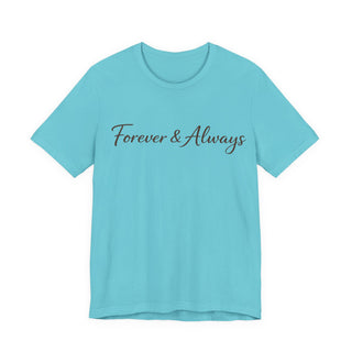 Forever & Always Shirt, Romantic Gift for Her, Everyday Love Tee, Cute Couple Shirt
