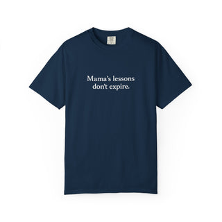 Mama’s Lessons Don’t Expire Shirt, Inspirational Mom Quote Tee