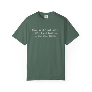 Funny Mom Life Shirt – “Wait Till I Get Home” Classic Mama Quote Tee