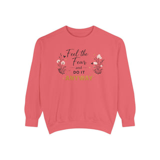 Feel the Fear Do It Anyway Inspirational Floral Sweatshirt Gift for Her