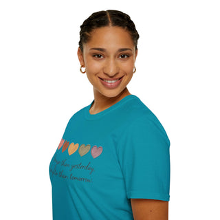 Stronger Than Yesterday, Brighter Than Tomorrow Motivational T-Shirt