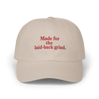 Made for the Laid-Back Grind Embroidered Cap – Classic Minimal Style