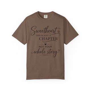 Sweetheart Just a Chapter Not Your Whole Story Inspirational T-Shirt