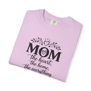 Mom T-Shirt – Heart Home Everything Quote Cute Gift for Mothers