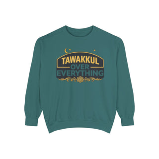 Tawakkul Over Everything Sweatshirt Islamic Faith Graphic Crewneck