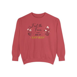 Feel the Fear Do It Anyway Inspirational Floral Sweatshirt Gift for Her