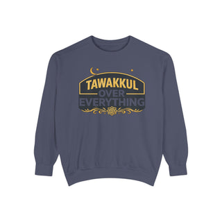 Tawakkul Over Everything Sweatshirt Islamic Faith Graphic Crewneck
