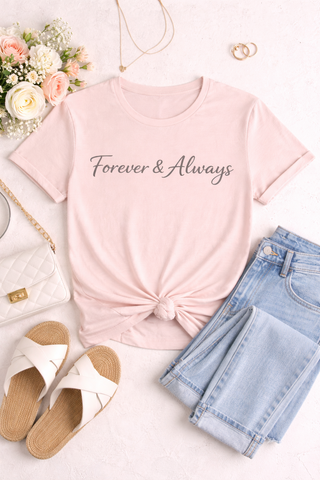 Forever & Always Shirt, Romantic Gift for Her, Everyday Love Tee, Cute Couple Shirt