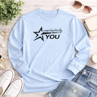 Unapologetically You Long Sleeve Shirt – Inspirational Quote Tee, Minimalist Confidence Graphic, Self Love Gift