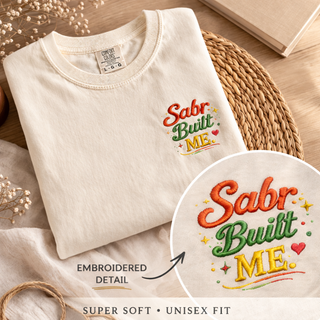 Sabr Built Me Embroidered Inspirational Minimalist Tee