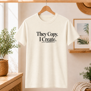 Entrepreneur Graphic Tee – Bold They Copy I Create Statement Shirt