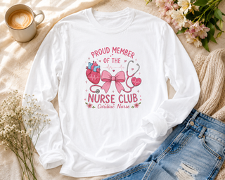 Proud Member of the Nurse Club Long Sleeve Shirt Cardiac Nurse Healthcare RN LPN NICU School Nurse New Nurse Birthday Gift Tee